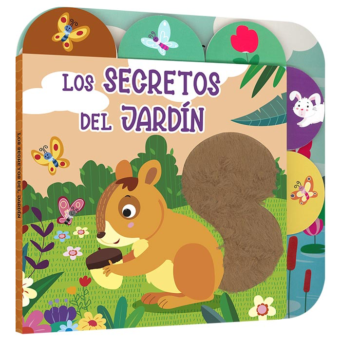 Los Secretos del Jardín, Libro con Pestaña y Relieve para Sentir y Tocar