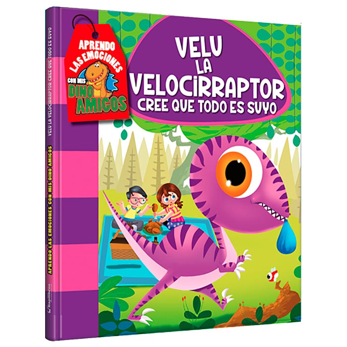 Libro Infantil en Valores, Velu la Velocirráptor Cree que Todo Es Suyo